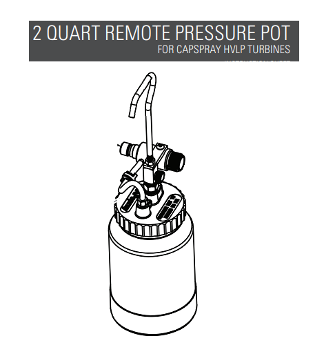 2 Quart Remote Pressure Pot for Capspray Hvlp Turbines 2 Quart Remote Pressure Pot for Capspray Hvlp Turbines